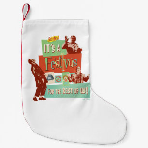 It's a Festivus for the Rest of Us Small Christmas Stocking