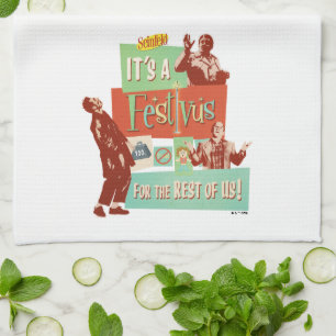 It's a Festivus for the Rest of Us Tea Towel