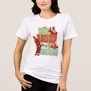 It's a Festivus for the Rest of Us Tri-Blend Shirt