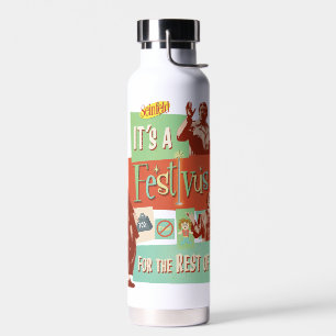 It's a Festivus for the Rest of Us Water Bottle