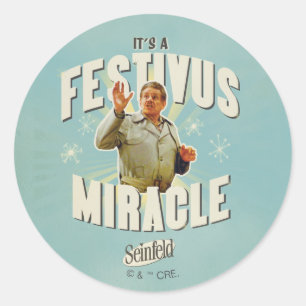 It's a Festivus Miracle Classic Round Sticker