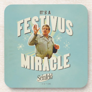 It's a Festivus Miracle Coaster