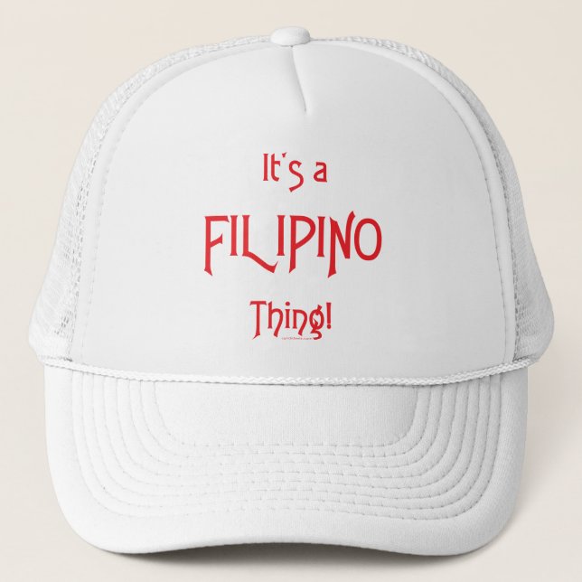It's a Filipino Thing! Trucker Hat (Front)