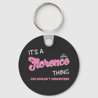 It's a Florence thing you wouldn't understand