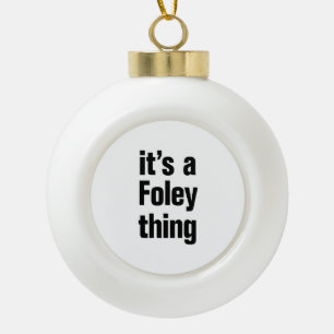 its a foley thing ceramic ball christmas ornament