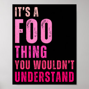 It's A Foo Thing You Wouldn't Understand Foo  Poster