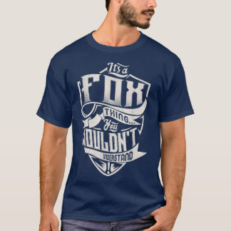 It's A FOX Thing You Wouldn't Understand Classic N T-Shirt