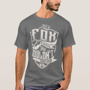 Its A FOX Thing You Wouldnt Understand Classic Nam T-Shirt