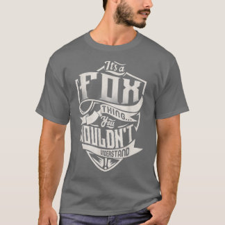 Its A FOX Thing You Wouldnt Understand Classic Nam T-Shirt