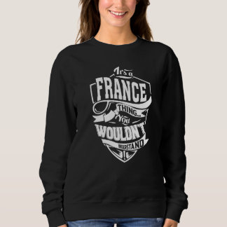 It's a FRANCE Thing Gifts Premium Sweatshirt