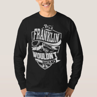 It's A Franklin Thing T-Shirt