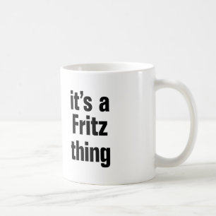 its a fritz thing coffee mug
