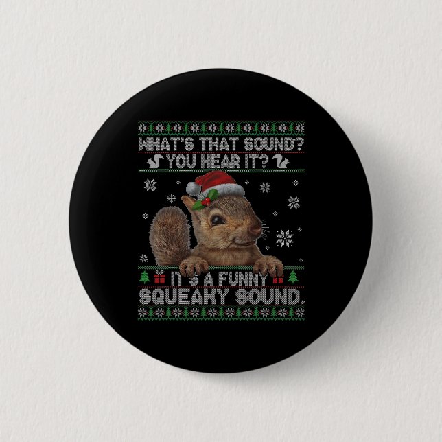 It's A Fun Squeaky Sound Christmas Squirrel  6 Cm Round Badge (Front)
