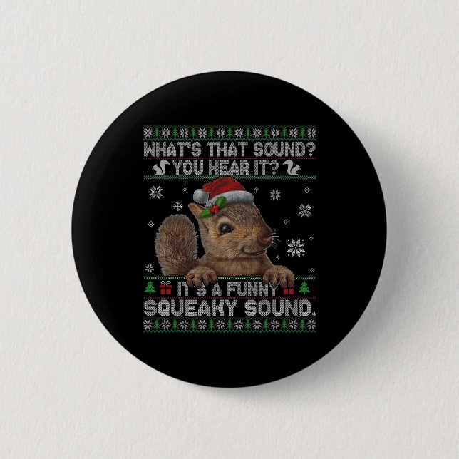 It's A Fun Squeaky Sound  Christmas Squirrel   6 Cm Round Badge (Front)