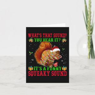 It's A Fun Squeaky Sound  Christmas Squirrel  Card