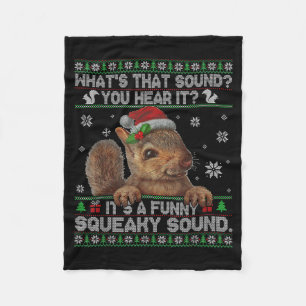 It's A Funny Squeaky Sound Christmas Squirrel Swea Fleece Blanket
