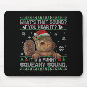 It's A Funny Squeaky Sound Christmas Squirrel Swea Mouse Mat