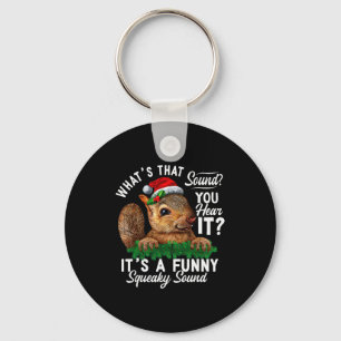 Its A Funny Squeaky Sound Shirt Christmas Squirrel Key Ring