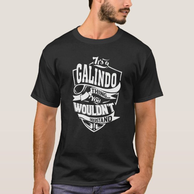 It's A Galindo Thing T-Shirt (Front)