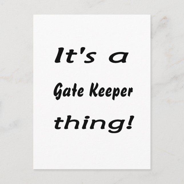 It's a gate keeper thing! postcard (Front)