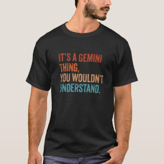 It's A Gemini Thing You Wouldn't Understand May Ju T-Shirt