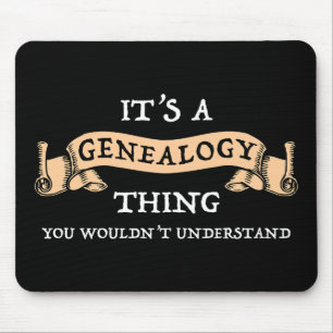 It's A Genealogy Thing - You Wouldn't Understand Mouse Mat