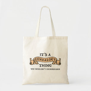 It's A Genealogy Thing - You Wouldn't Understand Tote Bag