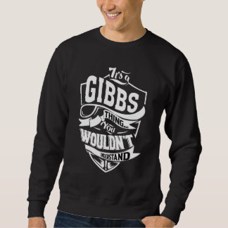 It's A Gibbs Thing Sweatshirt