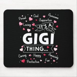 It's A Gigi Thing Funny Sayings Cute Grandma Mothe Mouse Mat