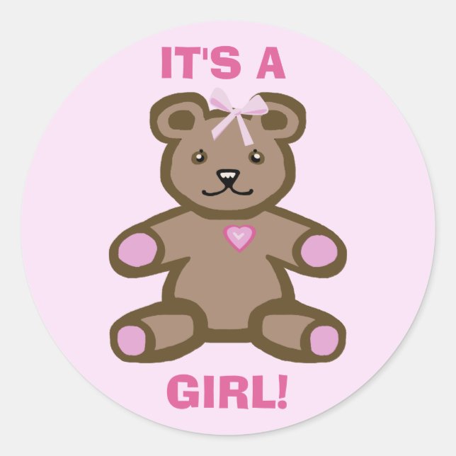 It's a girl baby pink teddy bear classic round sticker (Front)