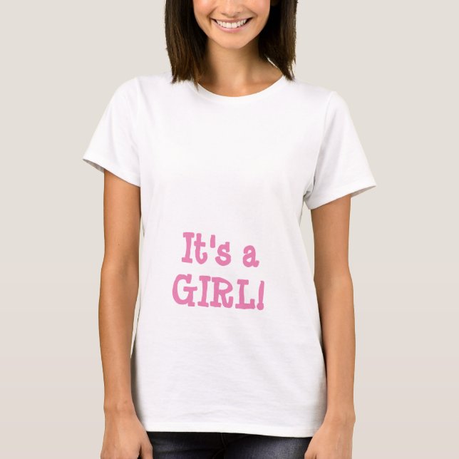 It's a GIRL! Maternity. T-Shirt (Front)