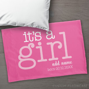 It's A Girl- Modern, Whimsical with Baby Name Date Pillowcase