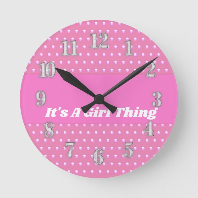 Its A Girl Thing Pink Bright Polka Dots Girly Round Clock (Front)