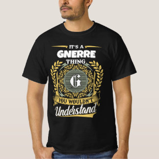It's a GNERRE Thing You Wouldn't Understand T-Shirt