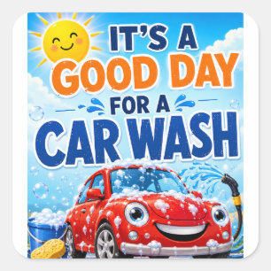 It's a Good Day for a Car Wash Square Sticker
