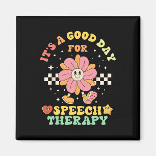 It's A Good Day For Speech Therapy Speech Patholog Magnet