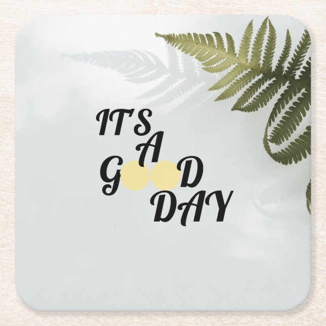 It's a good day    square paper coaster (Front)