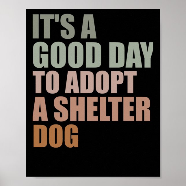 Its A Good Day To Adopt Rescue Dog  Poster (Front)