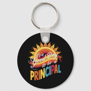 It's A Good Day To Be A Principal Back To School Key Ring