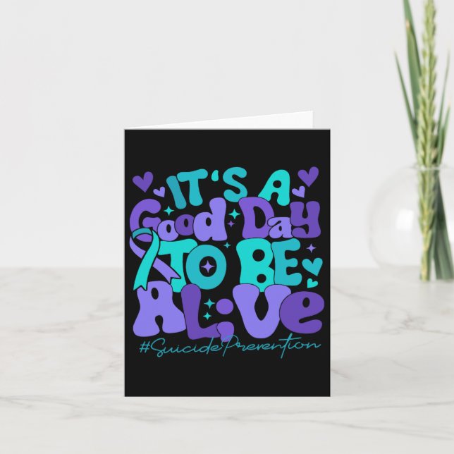 It's A Good Day To Be Alive Suicide Prevention Awa Card (Front)