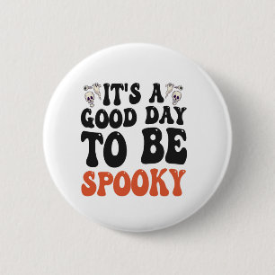  It's a Good Day To Be Spooky Funny Halloween Gift 6 Cm Round Badge