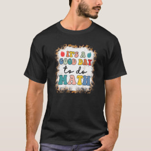 It's A Good Day To Do Math Leopard Math Teacher W T-Shirt
