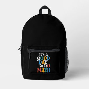 It's A Good Day to Do Math Teacher Inspirational Printed Backpack