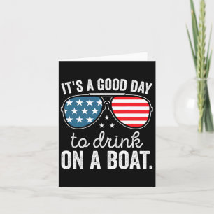 Its A Good Day To Drink On A Boat Drinking Cruise Card