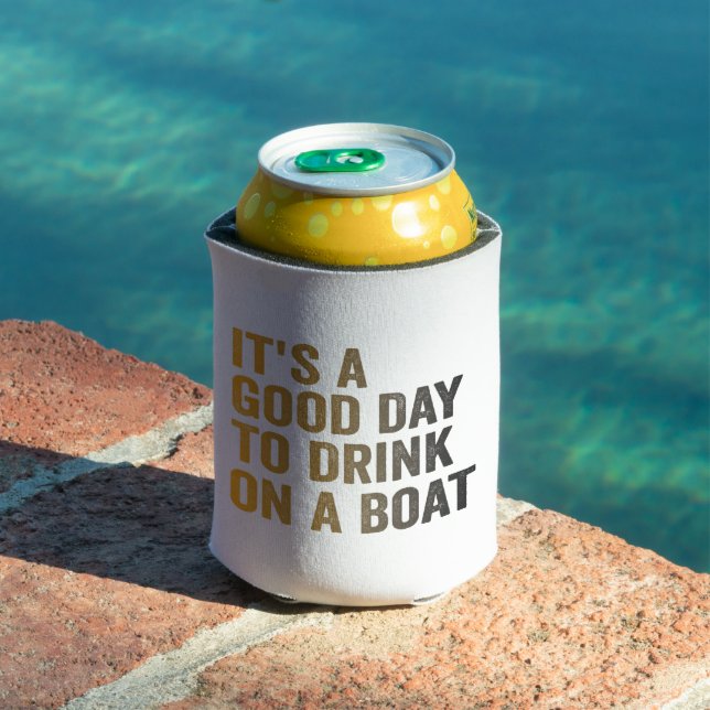 It's a Good Day To Drink on a Boat Funny Cruising  Can Cooler (In Situ Pool)