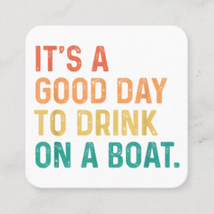 It's A Good Day To Drink On A Boat Vintage Colour  Square Business Card