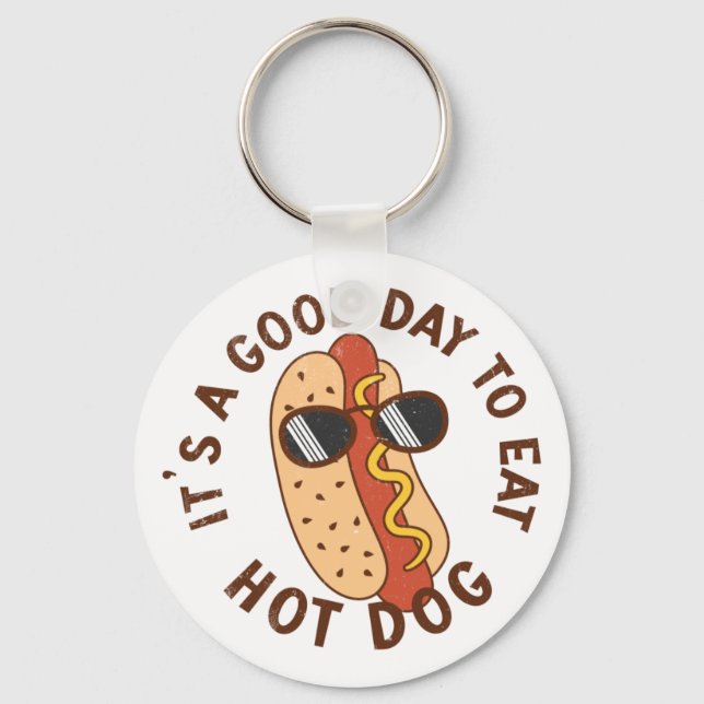 It's A Good Day To Eat Hot Dog Key Ring (Front)