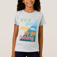 It's a good day to go fishing