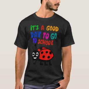 It's a Good Day To Go to School Cute Ladybug T-Shirt