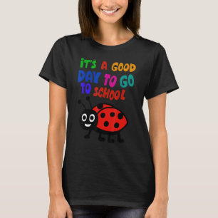 It's a Good Day To Go to School Cute Ladybug T-Shirt